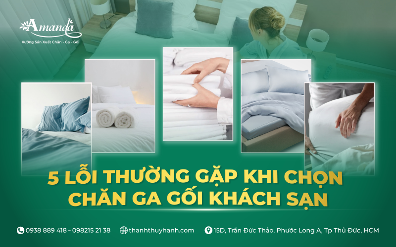 Cảnh báo: 5 lỗi thường gặp khi chọn chăn ga gối cho khách sạn
