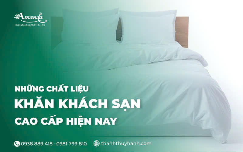 Những chất liệu khăn khách sạn cao cấp hiện nay 