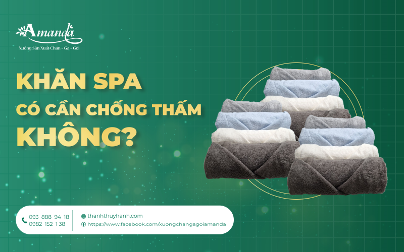 Khăn spa có cần chống thấm không?