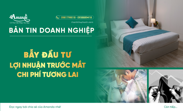 BẪY ĐẦU TƯ: LỢI NHUẬN TRƯỚC MẮT - CHI PHÍ DÀI HẠN TIỀM ẨN !!!